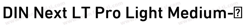 DIN Next LT Pro Light Medium字体转换